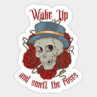 Wake Up And Smell The Roses Sticker